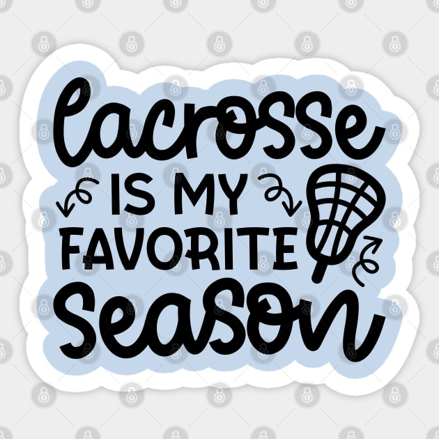 Lacrosse Is My Favorite Season Sport Cute Funny Sticker by GlimmerDesigns